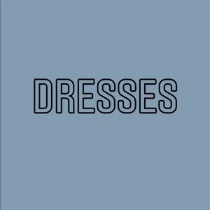 DRESSES IN MY CLOSET